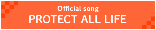 Official song PROTECT ALL LIFE